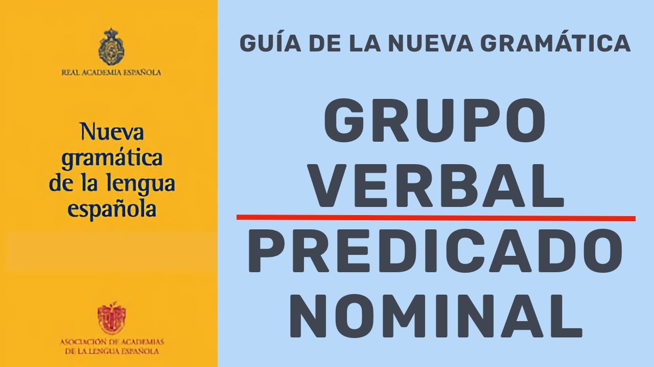 EL GRUPO VERBAL PREDICADO NOMINAL SEGÚN LA NUEVA GRAMÁTICA - EL ATRIBUTO