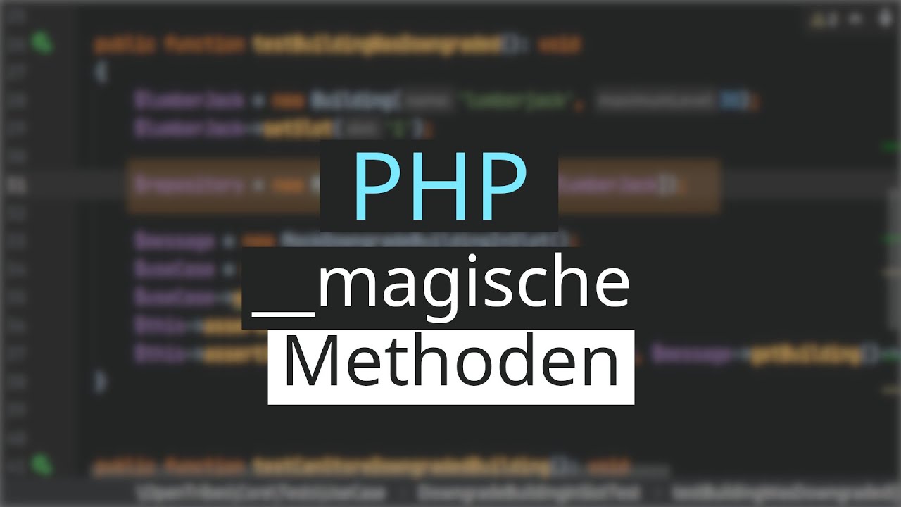 PHP Magische Methoden komplett mit Beispielen