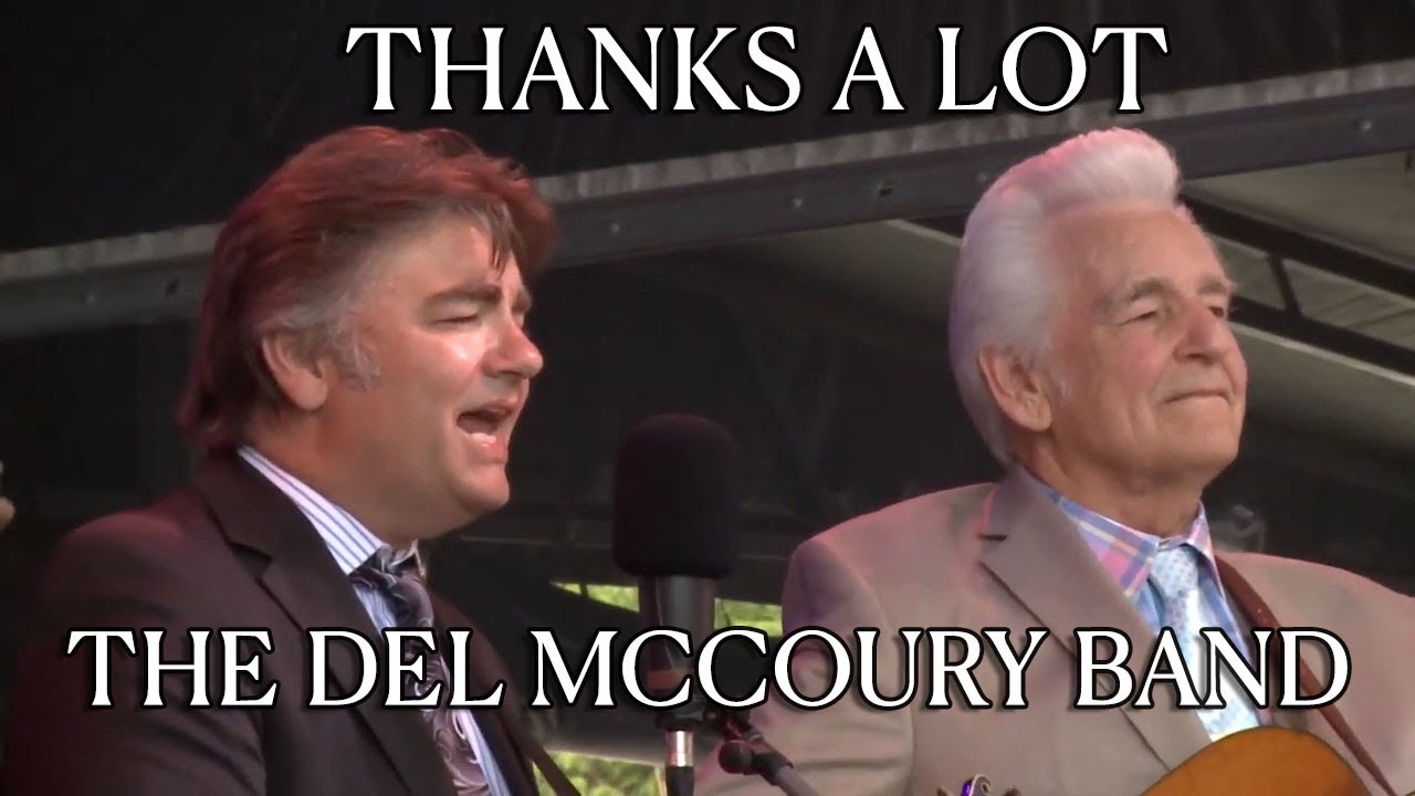 Del McCoury Band - Thanks A Lot | DelFest 2019
