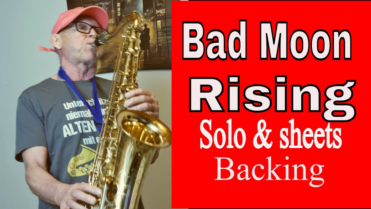 "Bad Moon Rising" ( CCR) Saxophon Solo  Backingtrack Sheets