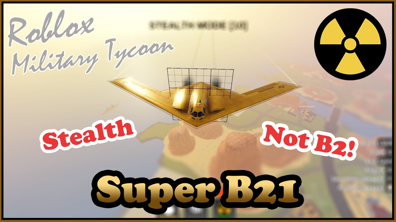 Super B21 Raider, A Repackaged B2 In Military Tycoon Roblox?
