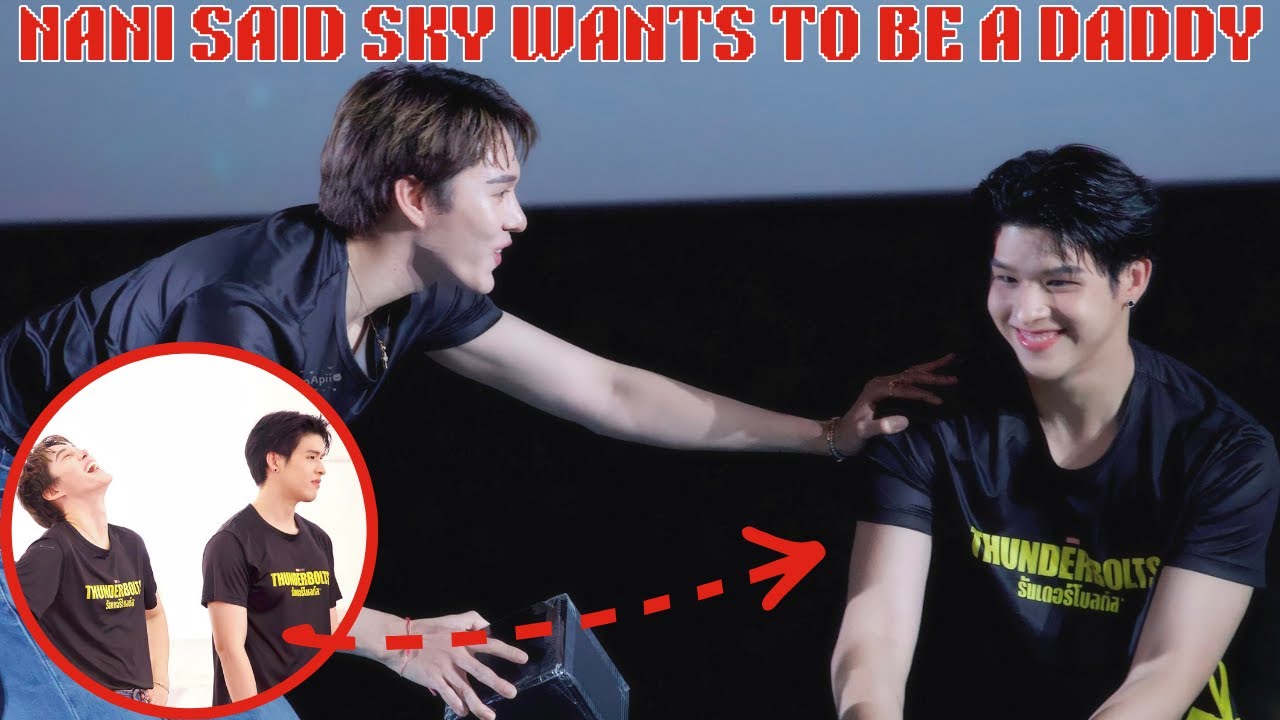 [SkyNani] Nani said Sky wants to be a daddy | SKY TAKING CARE OF NANI