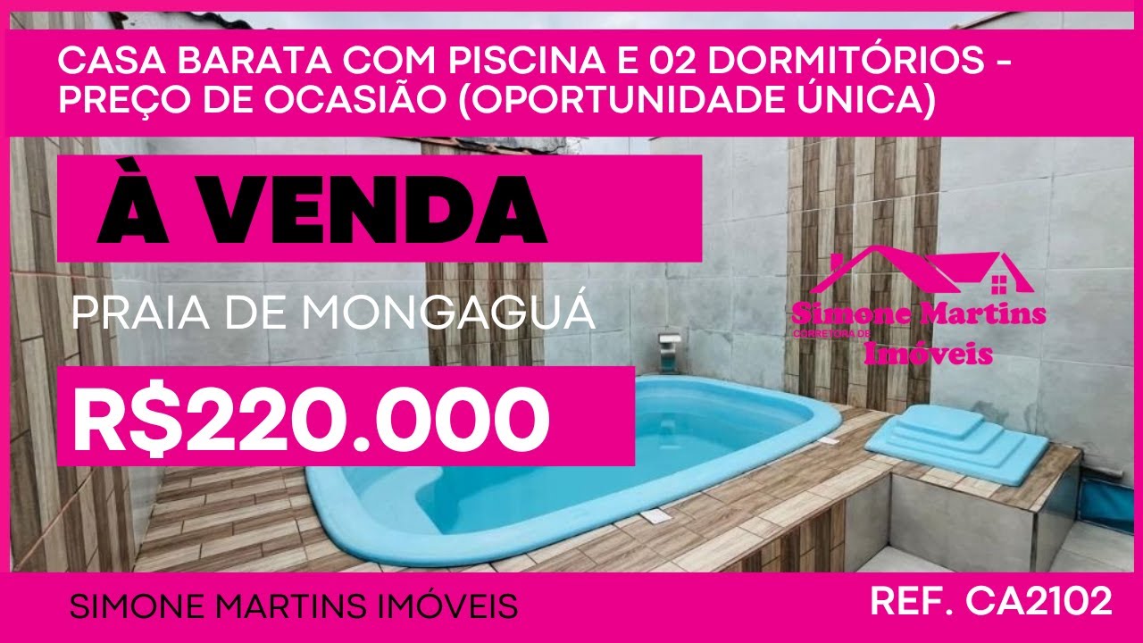 (RESERVADO) CASA BARATA COM PISCINA NA PRAIA DE MONGAGUÁ - PREÇO DE OCASIÃO, APENAS R$220.000 CA2102