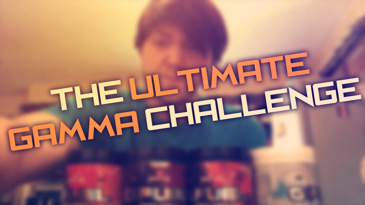 THE ULTIMATE GAMMA CHALLENGE!