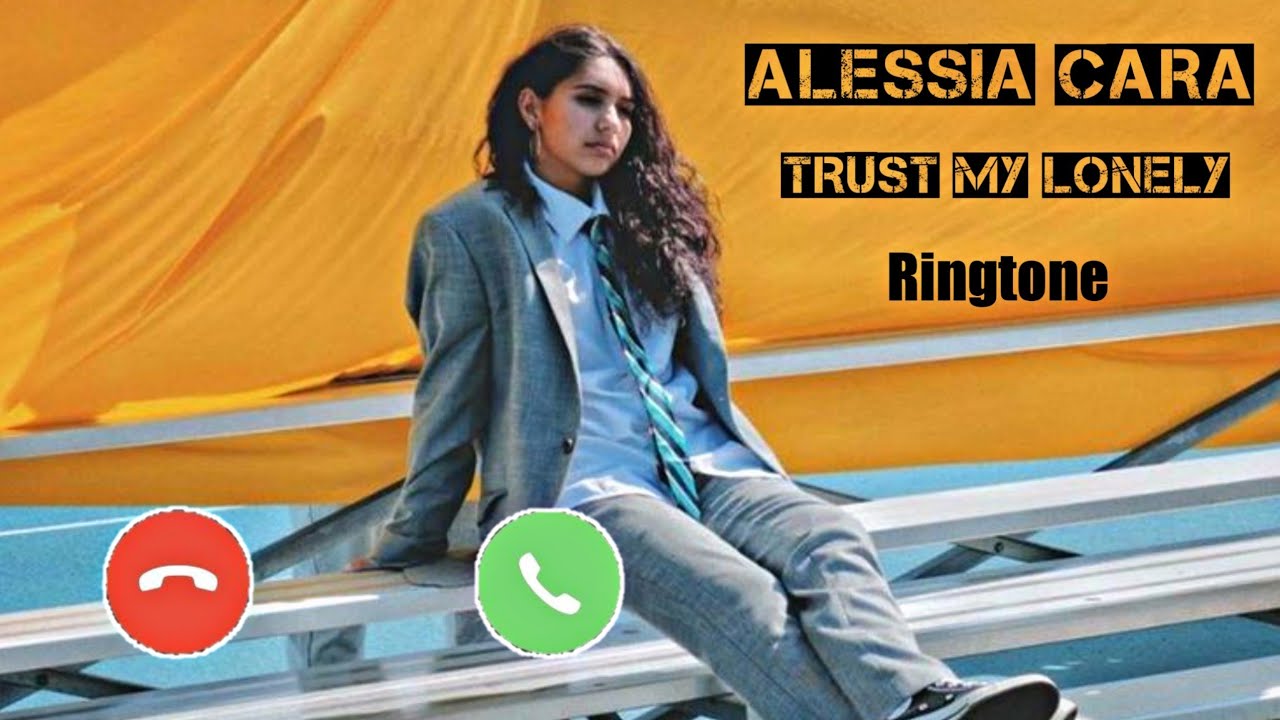 Alessia Cara | Trust My Lonely| Ringtone | Feel The Music.