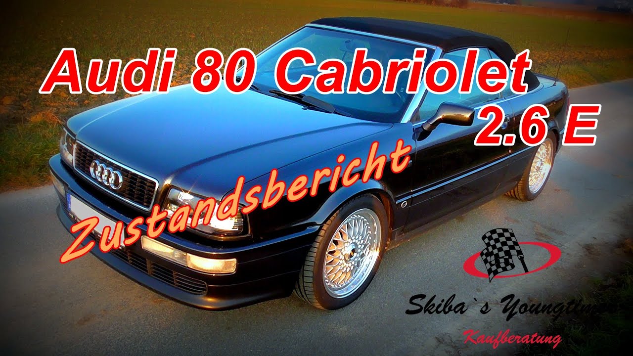 Audi 80 Cabriolet 2.6 Sun-Line Komfort   I   ein Zustandsbericht