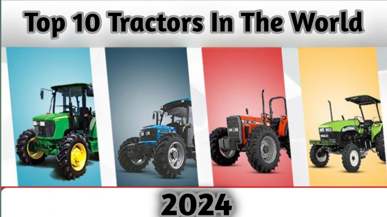 Top 10 Best Tractor Companies In The World In 2024