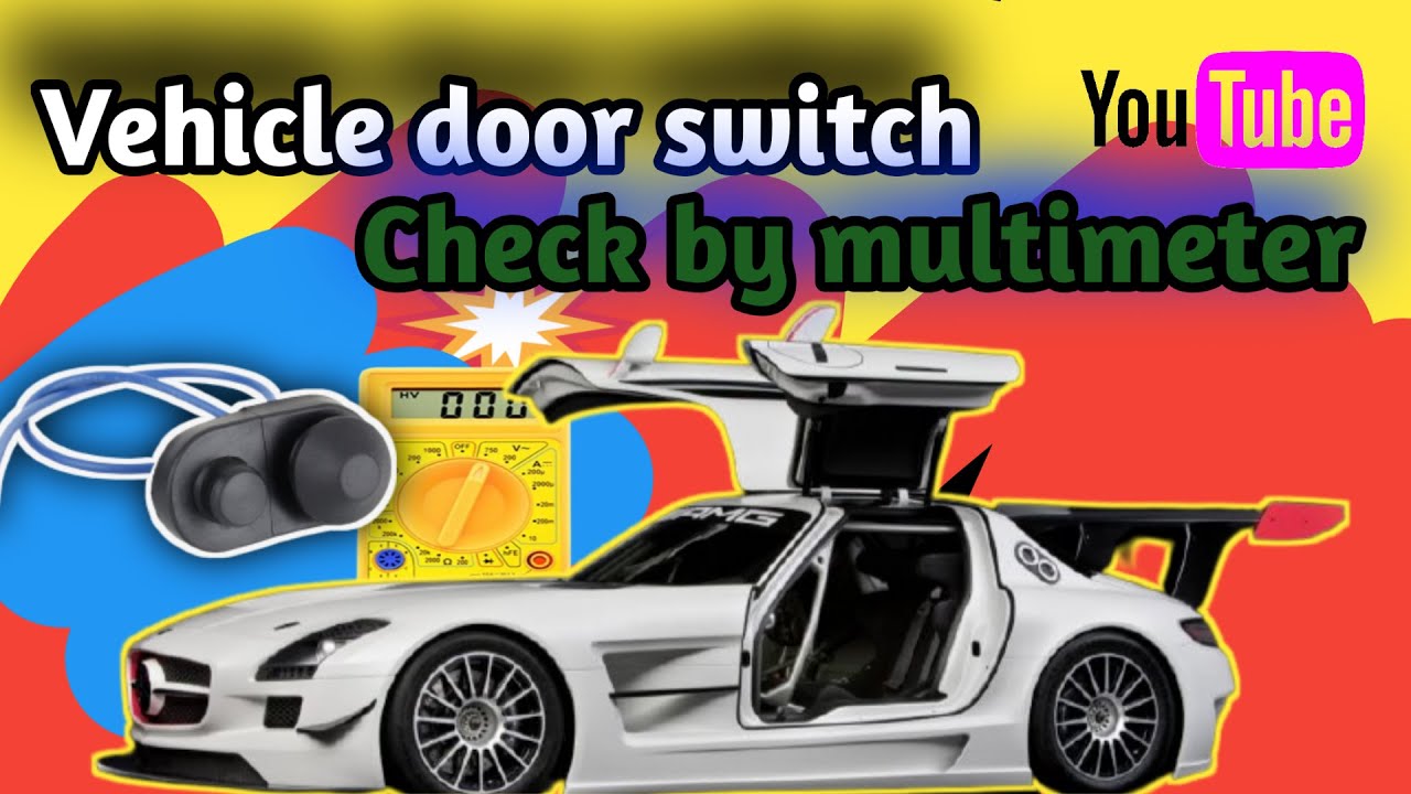 How to check vehicle door switch with Multimeter /