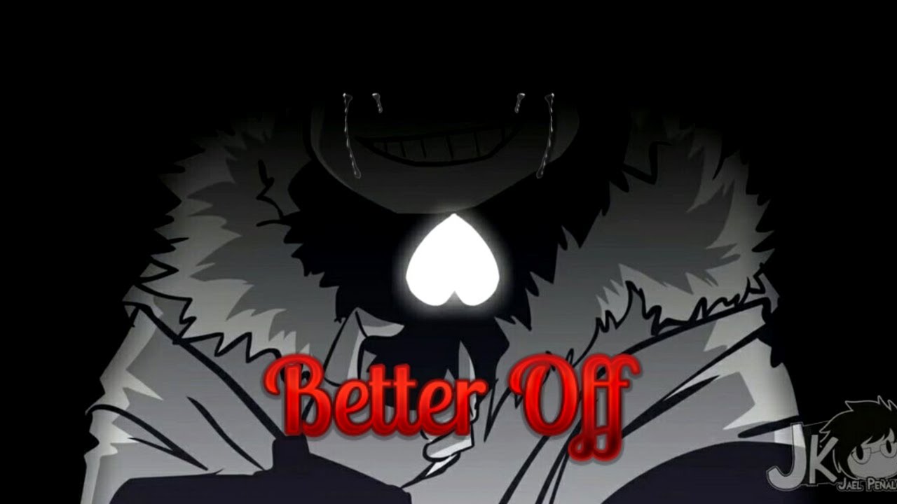 Underverse Better Off AMV (250 sub Special Lyrics)