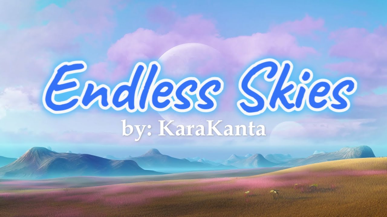 Endless Skies - KaraKanta (Lyrics)