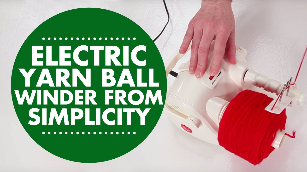 Electric Yarn Ball Winder from Simplicity