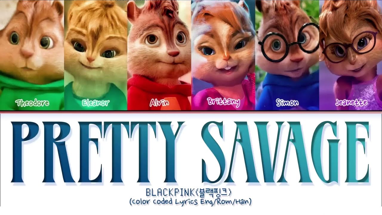 BLACKPINK - PRETTY SAVAGE (Cover by The Chipmunks)