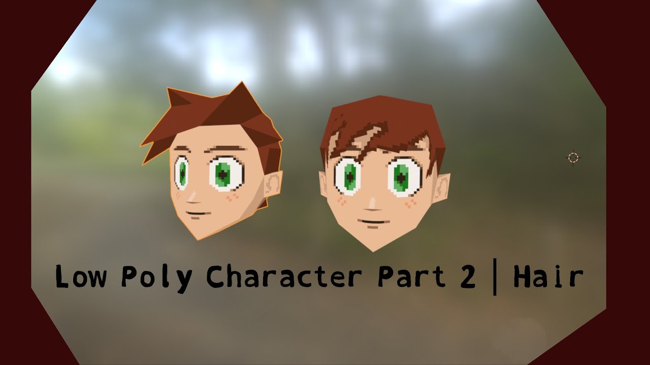 Low Poly Character Tutorial Part 2 | The Hair