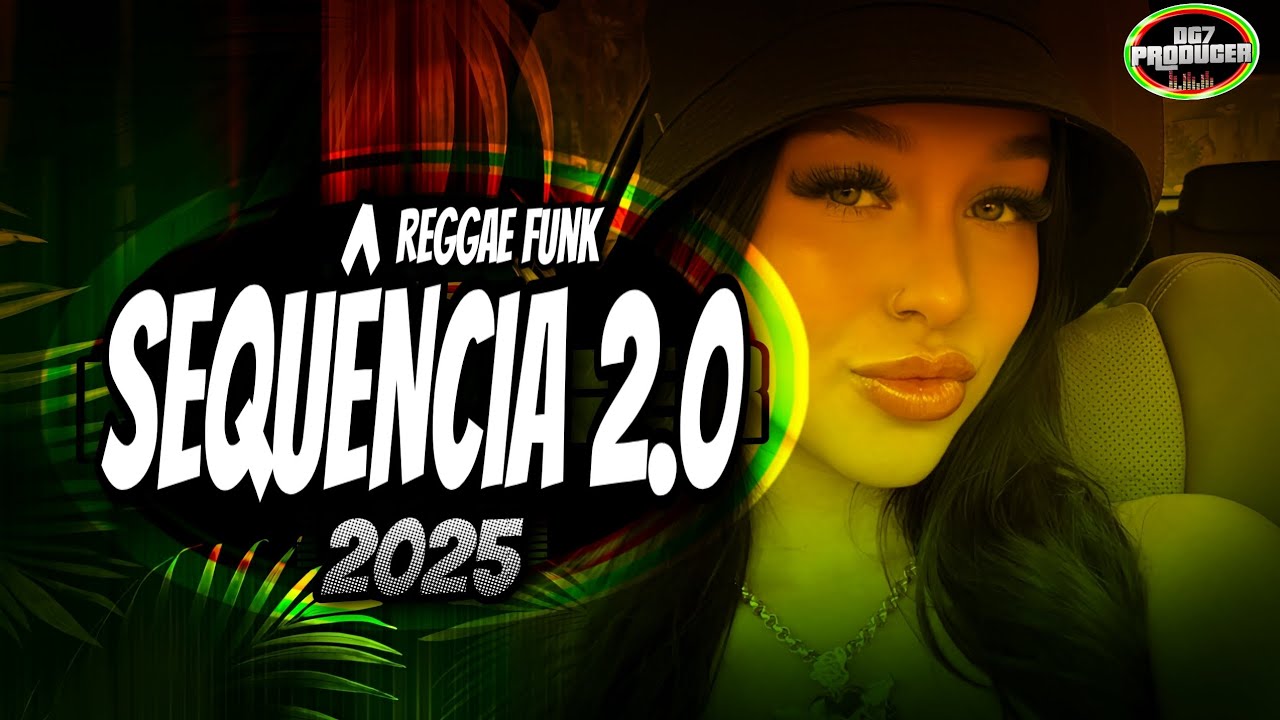 SEQUÊNCIA REGGAE FUNK 2.0 2025 (PROD DG7 PRODUCER)