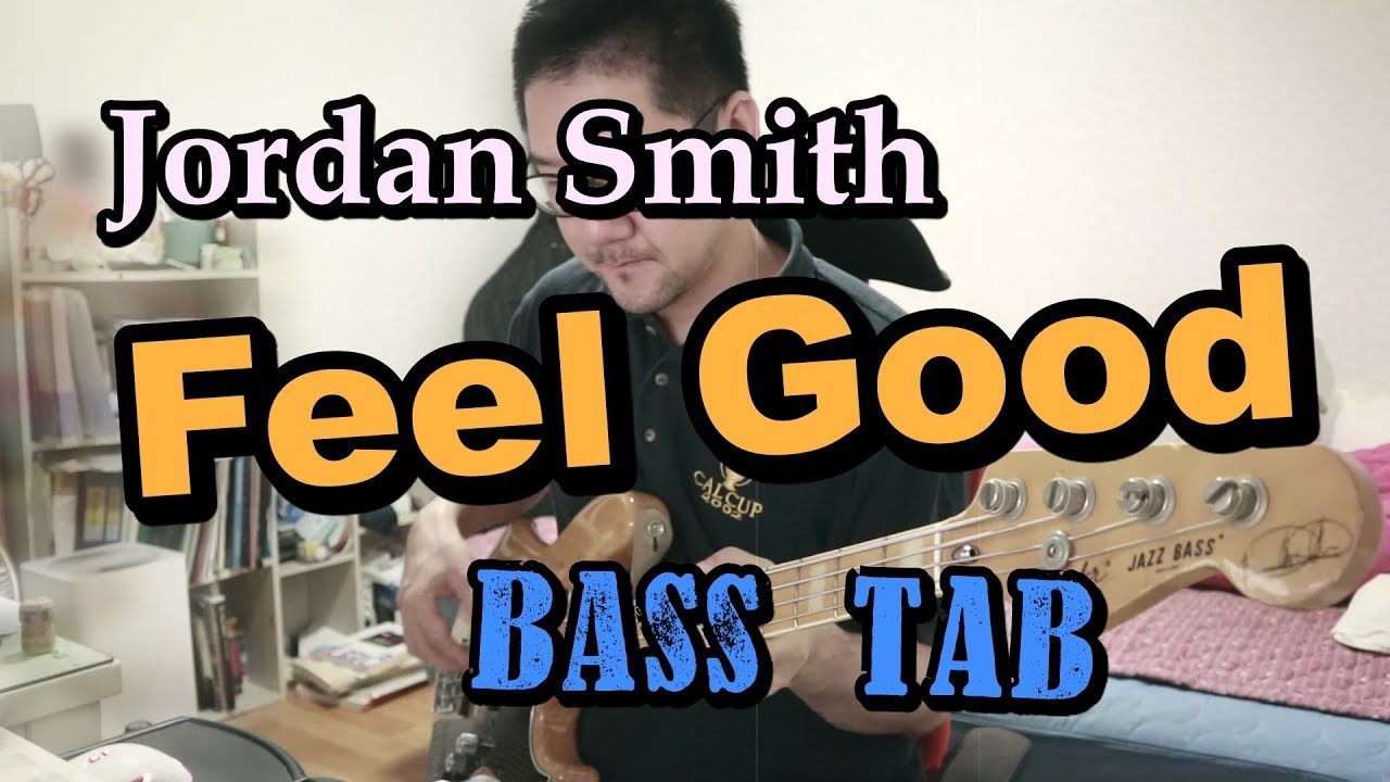 Feel Good - Jordan Smith 베이스 커버(Bass Cover) w/TAB