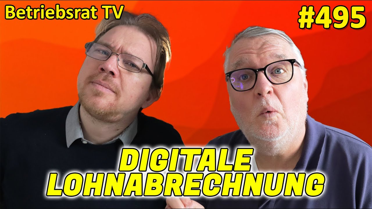 Digitale Lohnabrechnung - Betriebsrat TV (Folge 495)