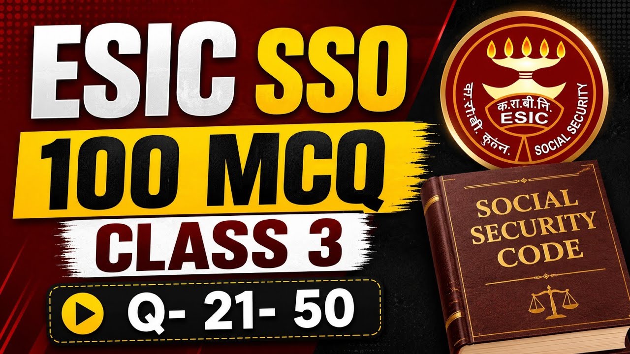 ESIC SSO 100 MCQ | Class 3 | Social Security Code | Most Expected MCQ