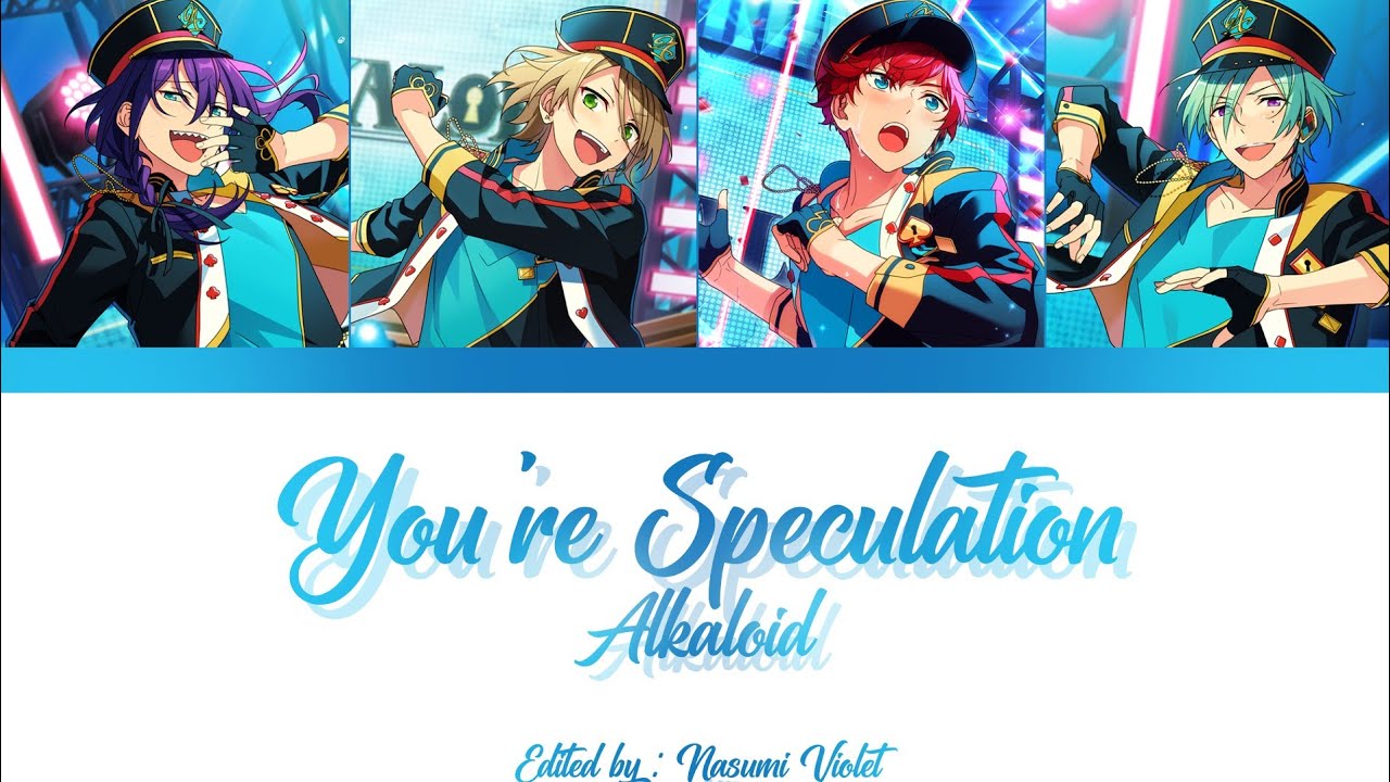 【ES】You're Speculation - Alkaloid「KAN/ROM/ENG/IND」