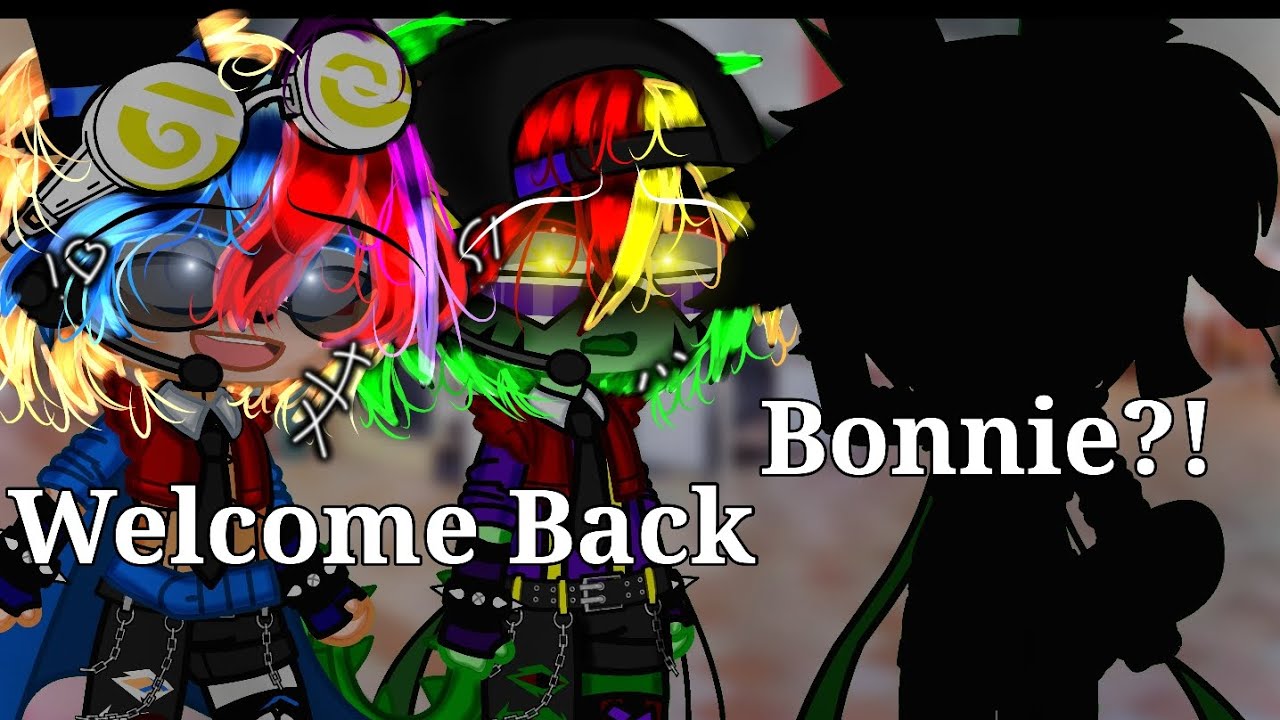 [!! OLD AU !!] //Welcome Back....Bonnie?!//Part 3//Gacha FnaF//My AU//SB Breach/Ruin//Glammike AU//