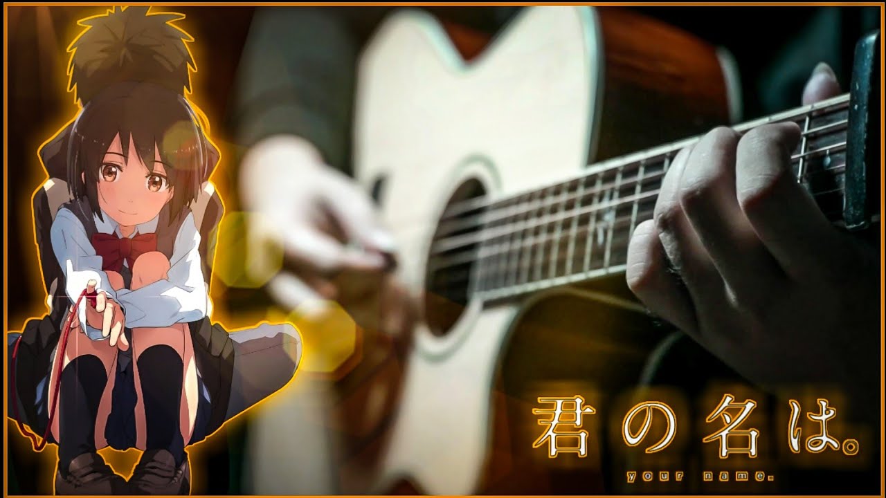 Kimi No Na wa - Yumetourou - Fingerstyle Guitar Cover