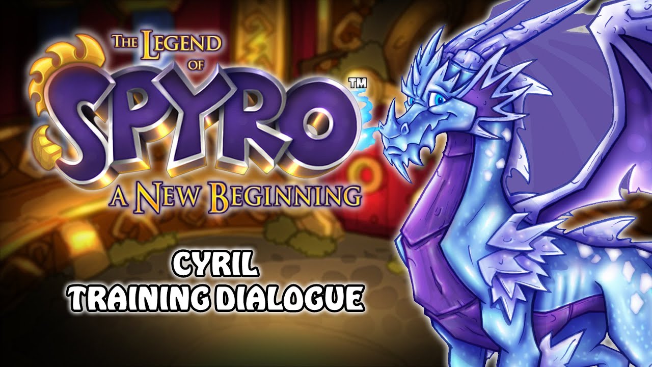 Cyril Training Dialogue - The Legend of Spyro A New Beginning