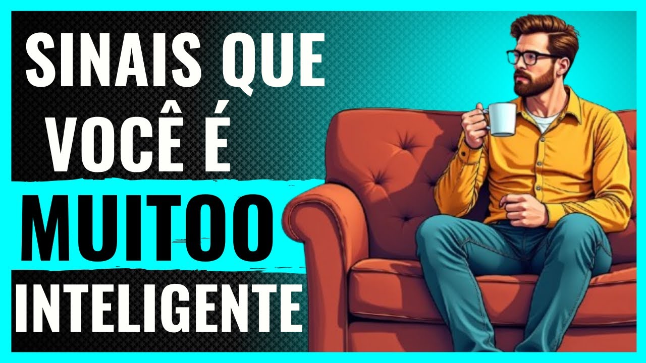 5 Sinais que VOCÊ é Muito Mais INTELIGENTE do que Pensa