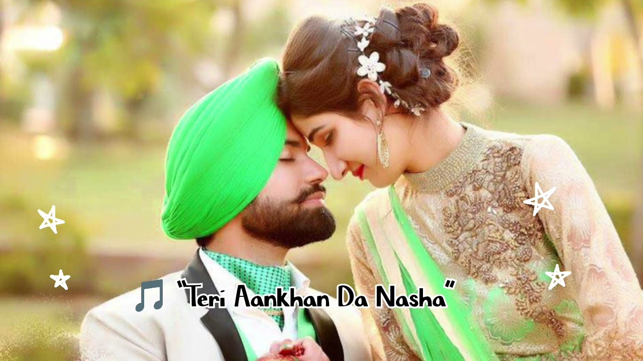 🎵 “Teri Aankhan Da Nasha” (Punjabi Love Song)