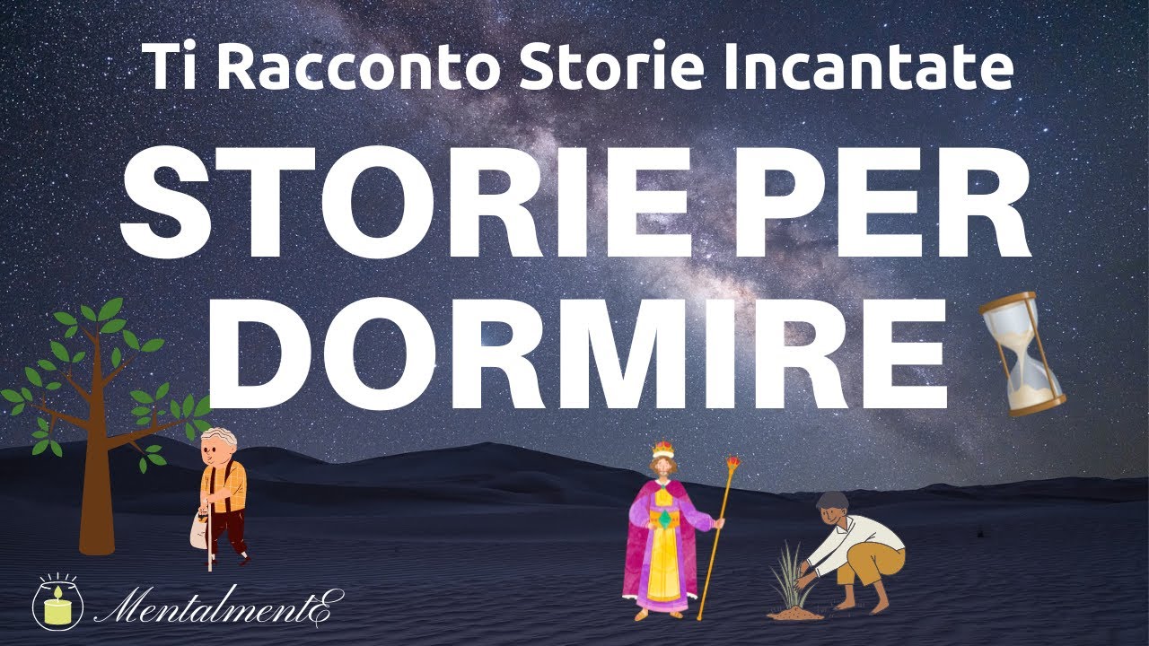 Storie Per Dormire - Ti Racconto Una Storia - Storie Incantate - ASMR - Rilassamento Profondo