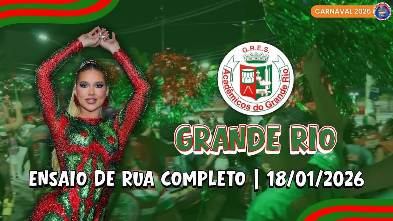 GRANDE RIO 2026 | ENSAIO DE RUA COMPLETO (18/01/2026)