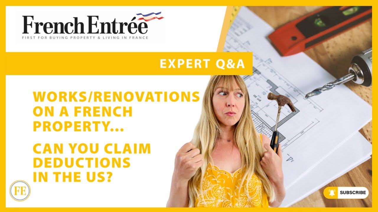 Can you claim deductions in the US for works or renovations done on a French property?
