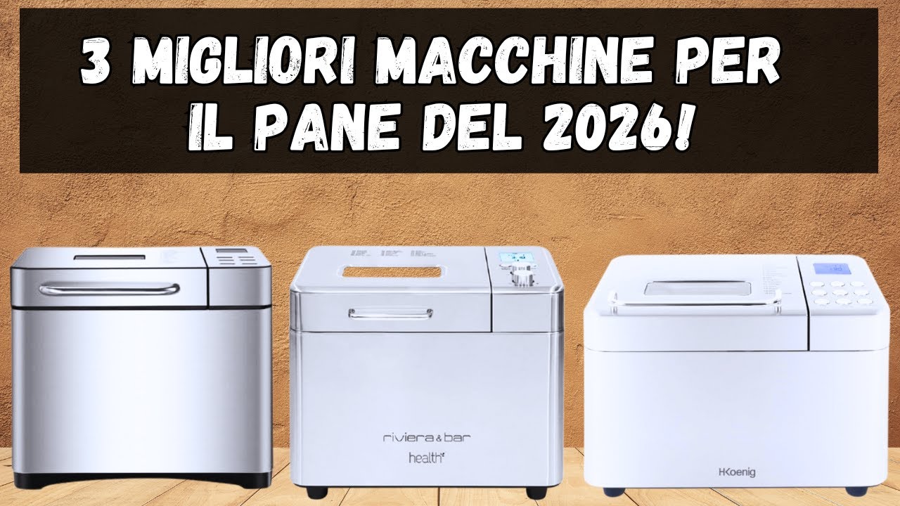 ⛔ TOP 3 MIGLIORI MACCHINE PER IL PANE DEL 2026!!! (I PIÙ VENDUTI!!!)