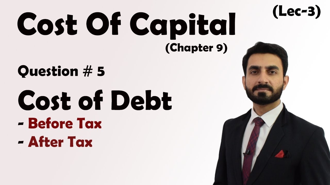 Lec #3 Cost of Capital Exercise (Question # 5) Cost of Debt |BBA,MBA|