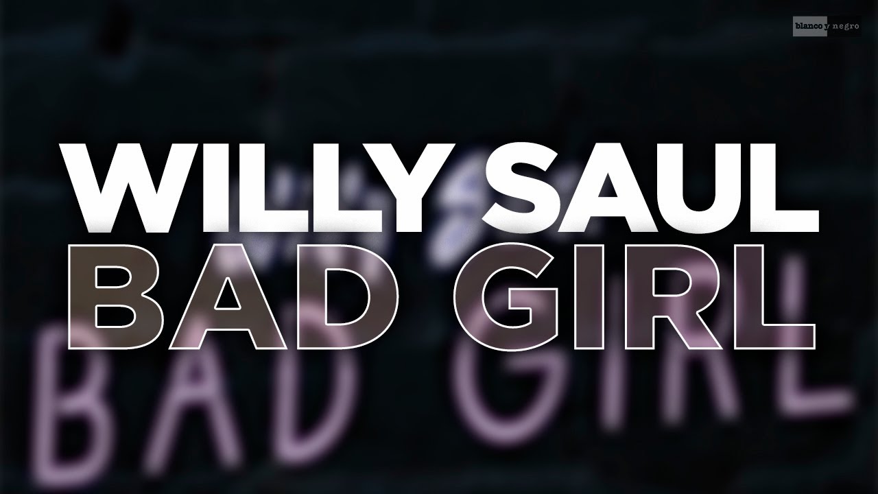 Willy Saul - Bad Girl (Official Audio) #dance #dancemusic
