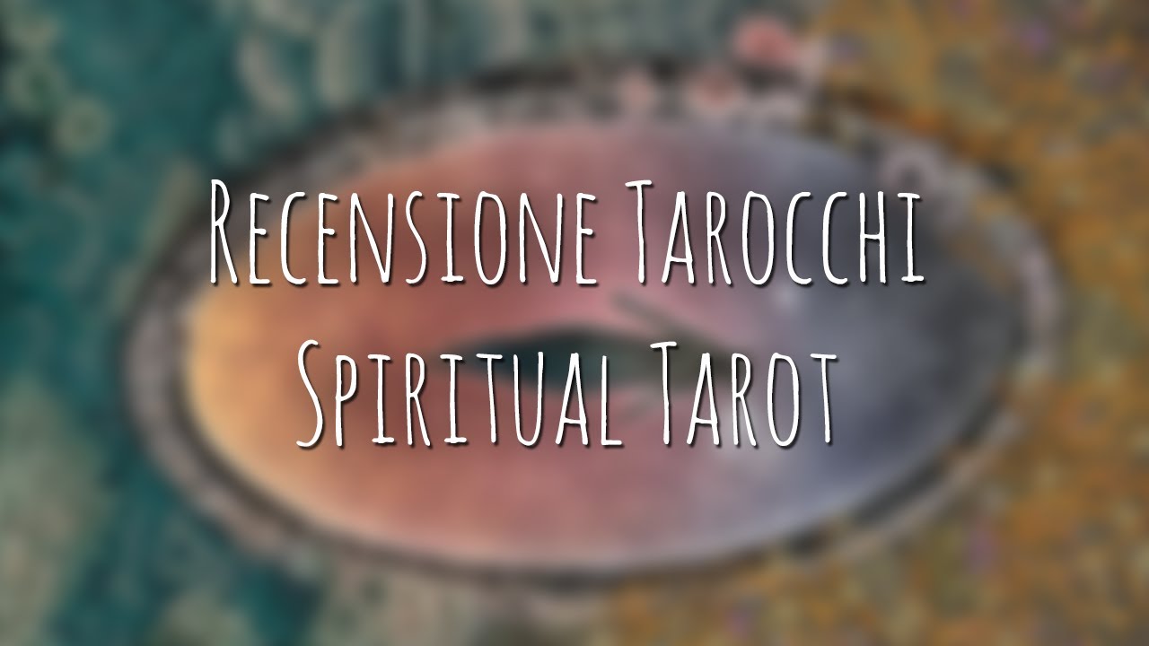 499. Recensione Tarocchi: Spiritual Tarot