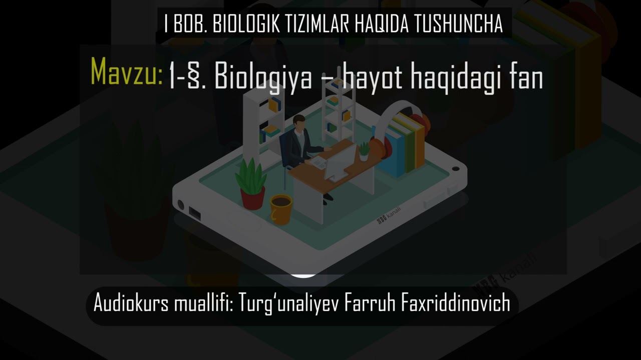 1-§. Biologiya – hayot haqidagi fan