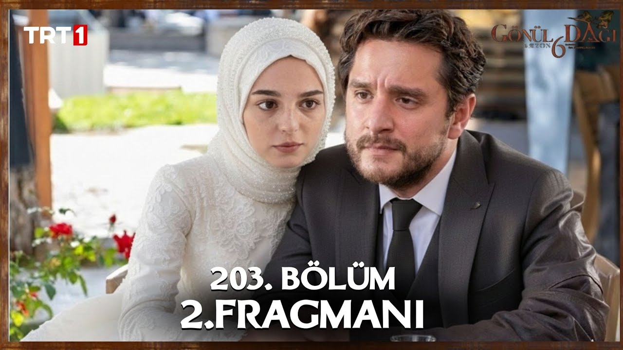 Gönül Dağı 203. Bölüm 2.Fragmanı