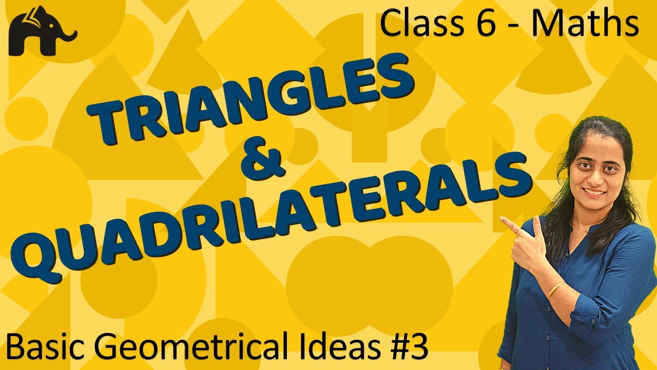 Basic Geometrical Ideas Class 6 Maths #3| Triangles| Quadrilaterals| Circles