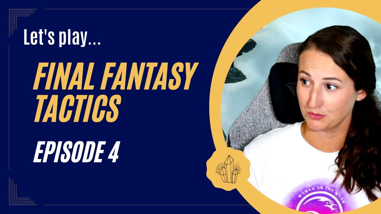 Final Fantasy Tactics: Episode 4 | First Playthrough