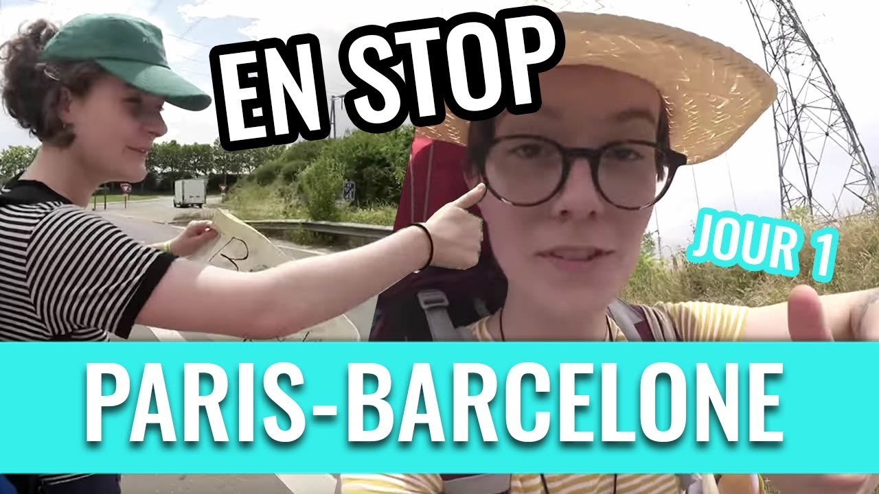 1/5 | Charlie & Élise vont de Paris à Barcelone en autostop ! (Barcelona Express Jour 1)