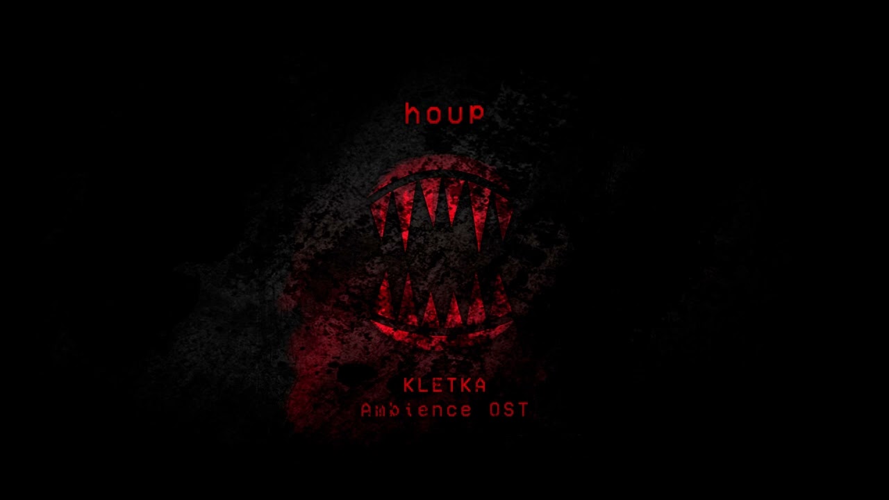 houp - welcome to hell (KLETKA Ambience OST)