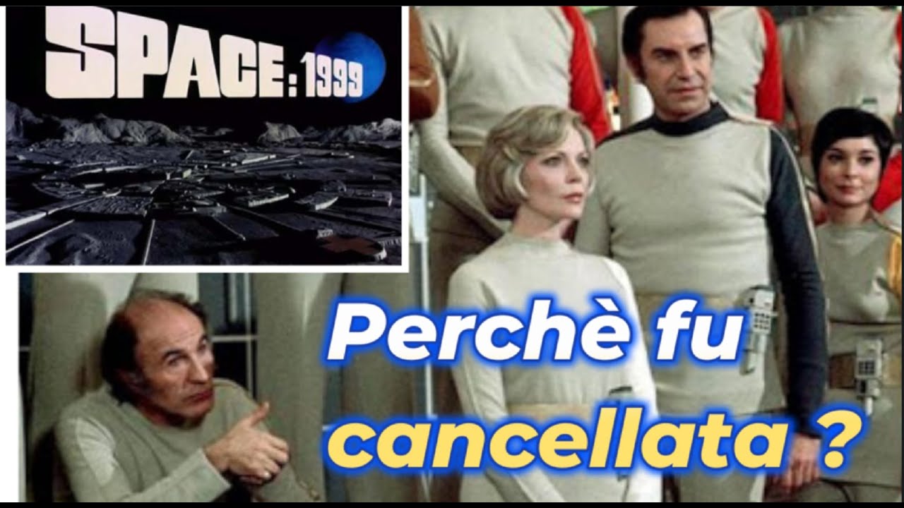 Serie Spazio 1999 perché fu cancellata ?