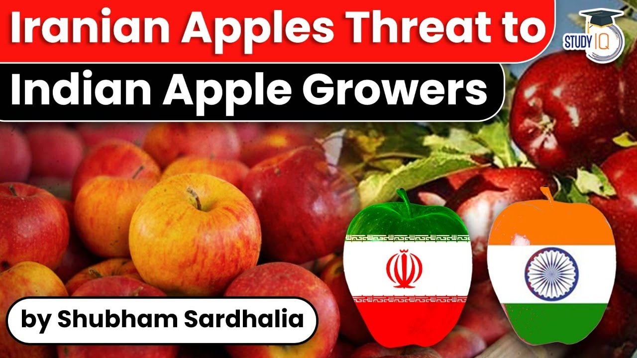 Kashmir Apple Industry incurs Heavy Losses due to illegal Iranian imports | JKPSC UPSC Exams 2022