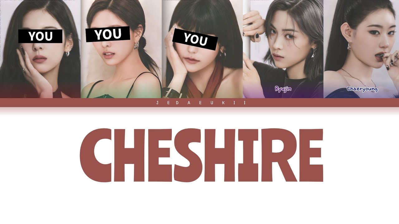 Itzy - Cheshire | But You Are Yeji & Lia & Yuna (Color Coded Lyrics Karaoke)