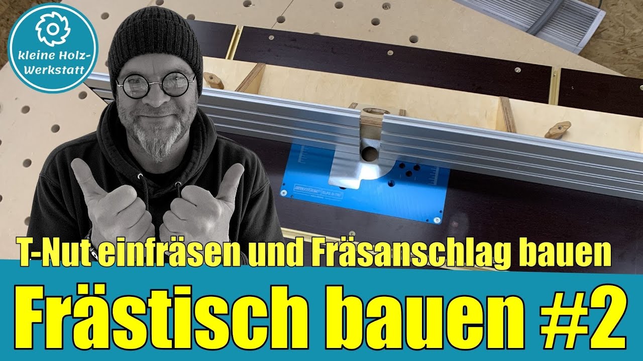 kompletten Frästisch bauen # 2⎜T-Nut einfräsen und Fräsanschlag bauen⎜kleine holzwerkstatt