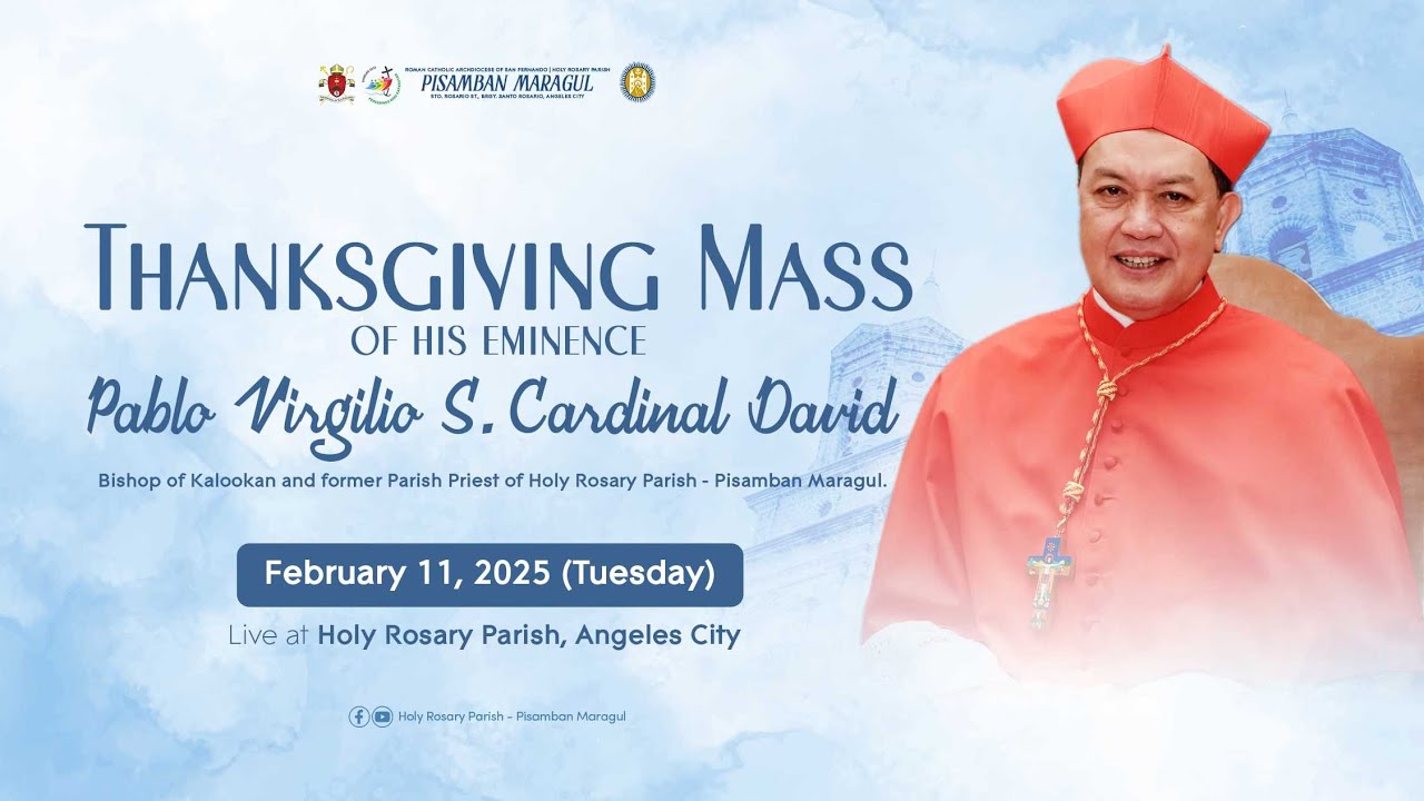 Thanksgiving Mass of His Eminence, Pablo Virgilio S. Cardinal David | 11 February 2025