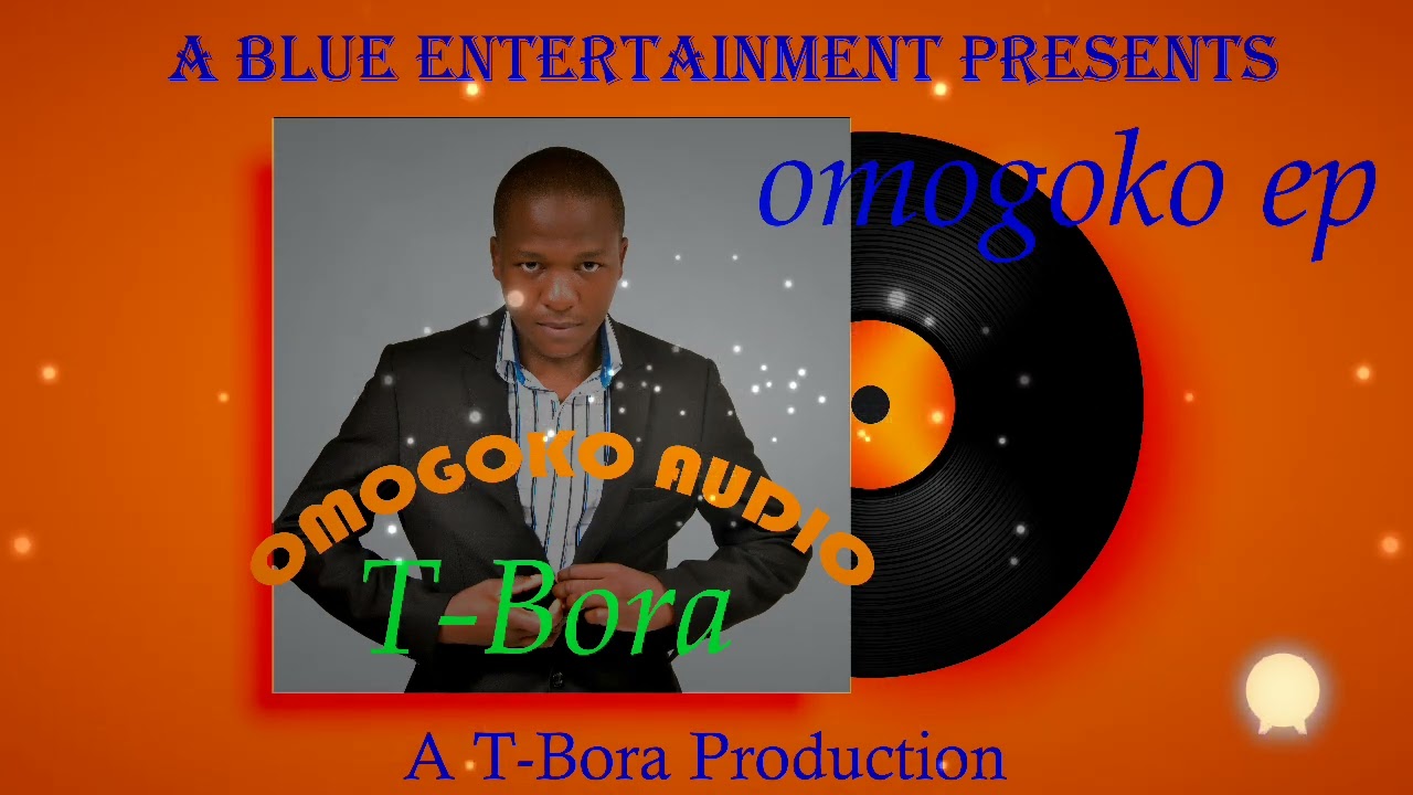 T-Bora - Omogoko audio