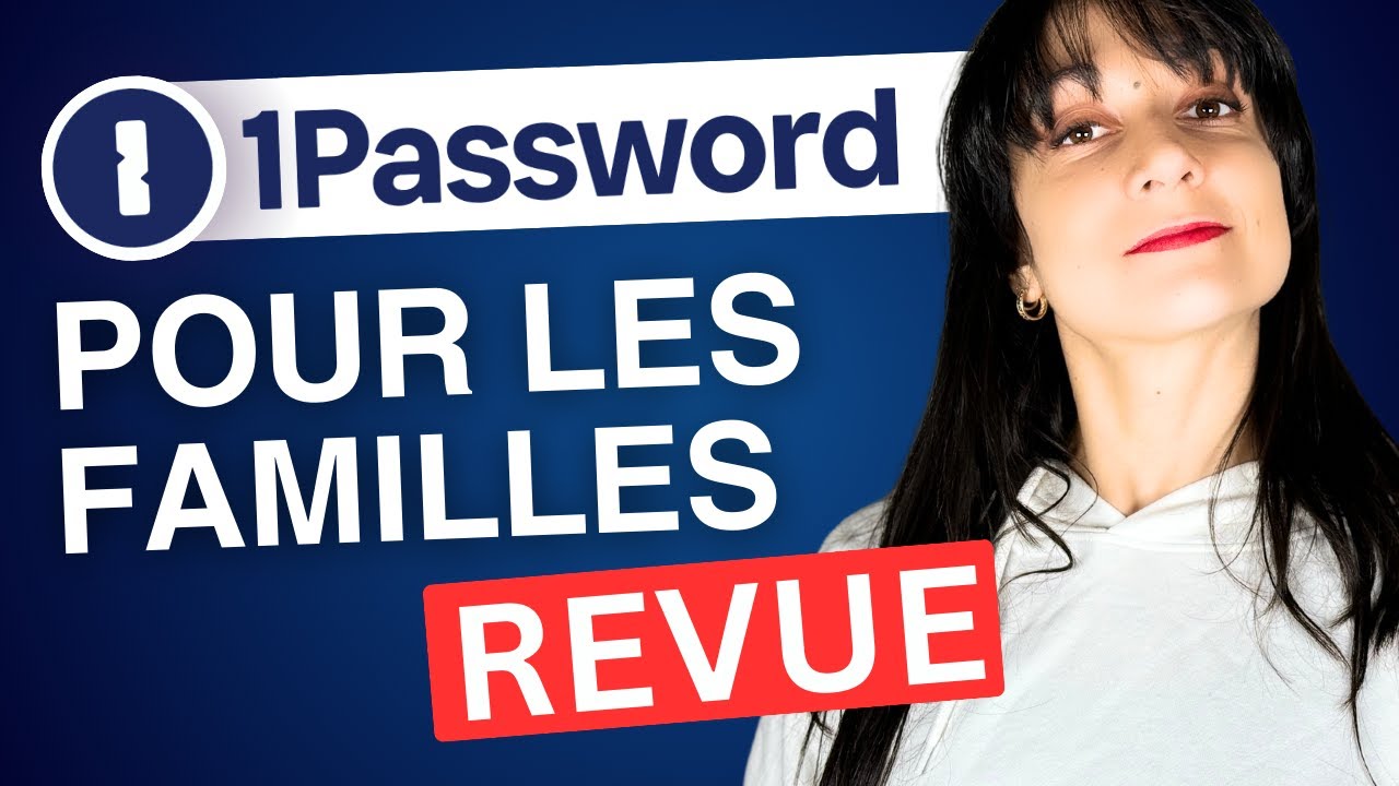1Password pour les familles | Le moyen le plus efficace de prot&eacute;ger votre famille