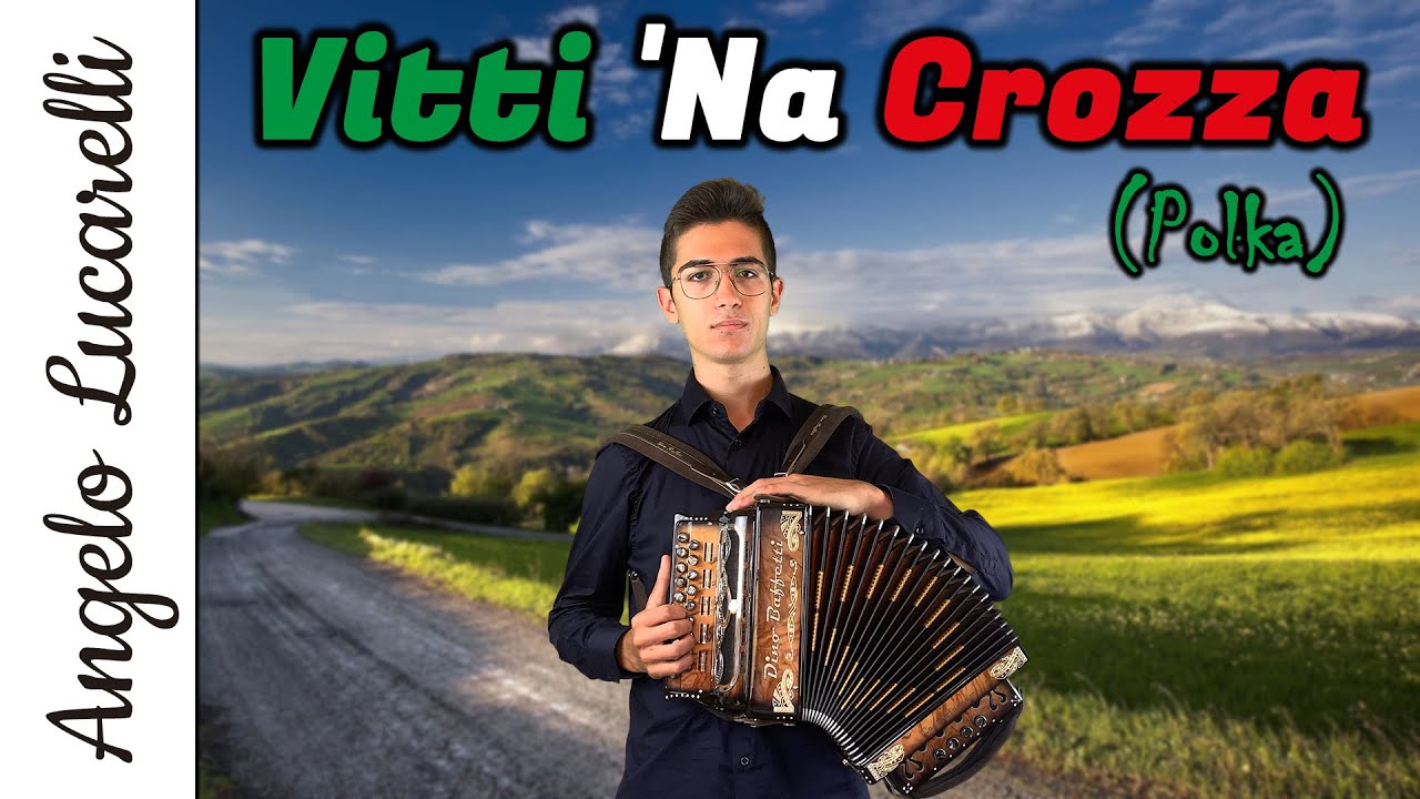 VITTI 'NA CROZZA (Polka) - Angelo Lucarelli