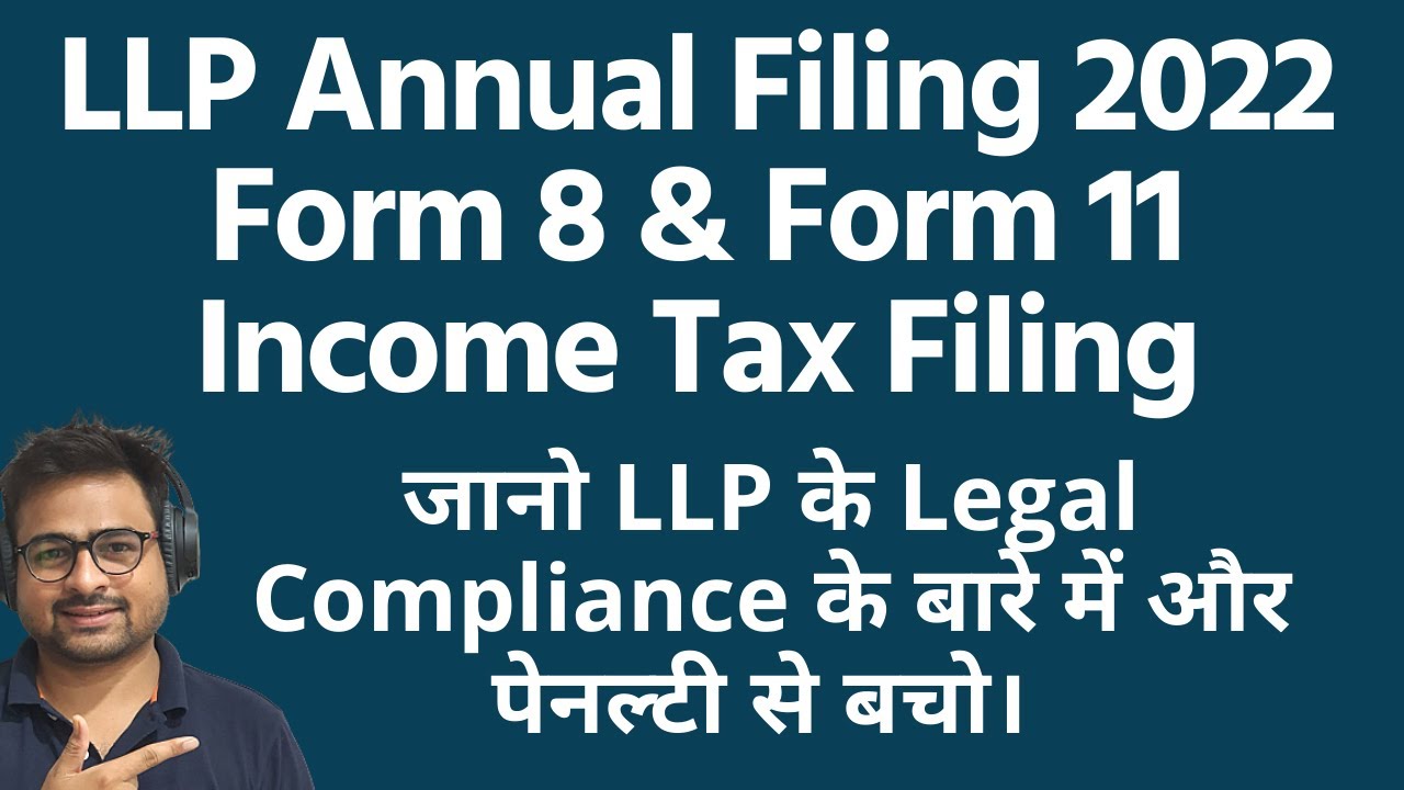 LLP Annual Filing 2022 | LLP Annual Compliance | LLP Form 8 & LLP Form 11 | LLP Income Tax Return
