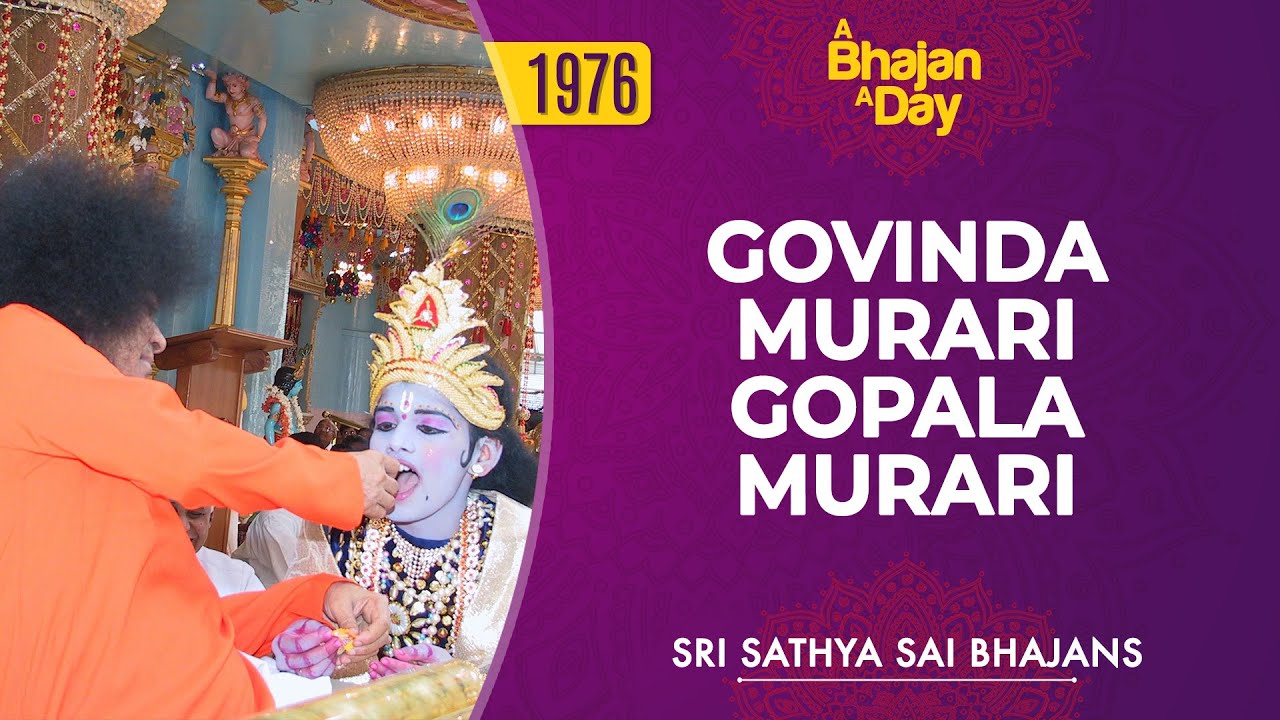 1976 - Govinda Murari Gopala Murari | Sri Sathya Sai Bhajans